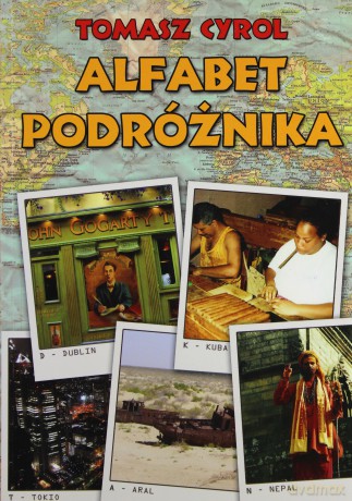Alfabet Podróżnika - Tomasz Cyrol [KSIĄŻKA]