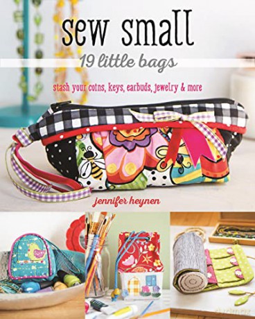 Sew Small - 19 Little Bags - Jennifer Heynen [KSIĄŻKA]