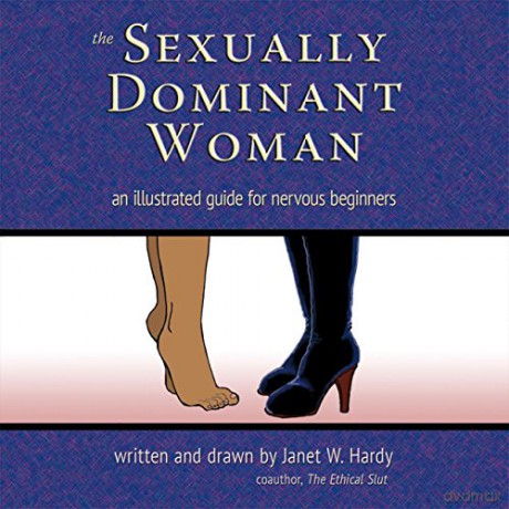 Sexually Dominant Woman - Janet W. Hardy [KSIĄŻKA]