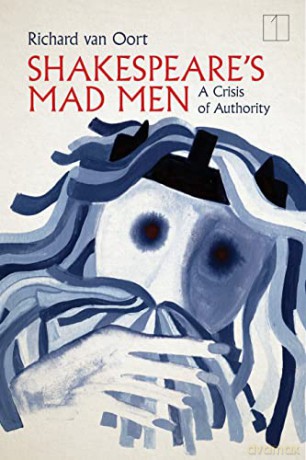 Shakespeares Mad Men - Richard van Oort [KSIĄŻKA]