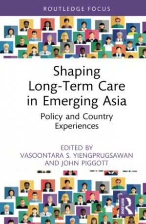 Shaping Longterm Care In Emerging Asia - Vasoontara S. Yiengprugsawan [KSIĄŻKA]
