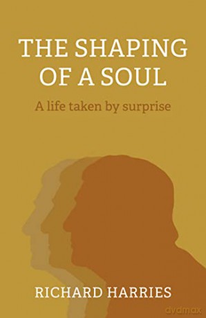Shaping Of A Soul - Richard Harries [KSIĄŻKA]