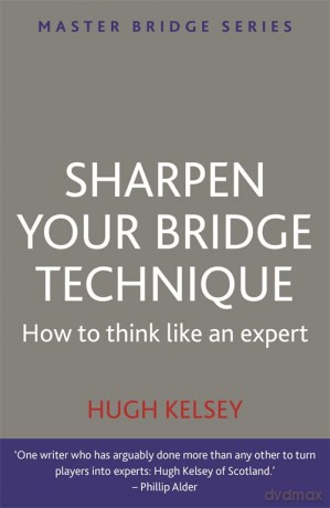 Sharpen Bridge Technique - Hugh Kelsey [KSIĄŻKA]