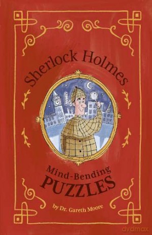 Sherlock Holmes Mind Bending Puzzles - Dr Gareth Moore [KSIĄŻKA]