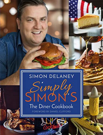 Simply Simons Diner Cookbook - Simon Delaney [KSIĄŻKA]