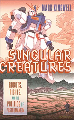 Singular Creatures - Mark Kingwell [KSIĄŻKA]