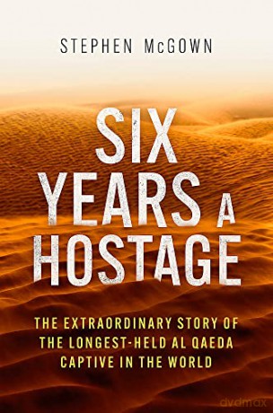 Six Years A Hostage - Stephen McGown [KSIĄŻKA]