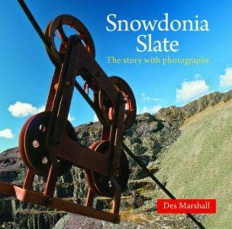 Snowdonia Slate The Industrial Heritage - Des Marshall [KSIĄŻKA]