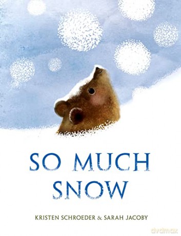 So Much Snow - Kristen Schroeder [KSIĄŻKA]