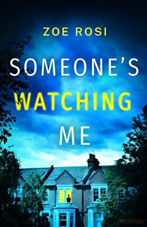 Someones Watching Me - Zoe Rosi [KSIĄŻKA]