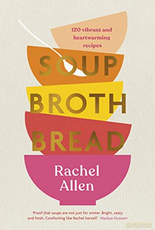 Soup Broth Bread - Rachel Allen [KSIĄŻKA]