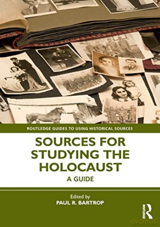 Sources For Studying The Holocaust - Paul R. Bartrop [KSIĄŻKA]