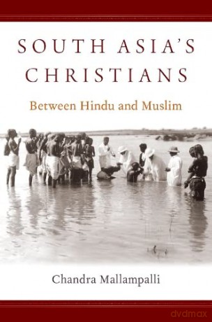 South Asias Christians - Chandra Mallampalli [KSIĄŻKA]