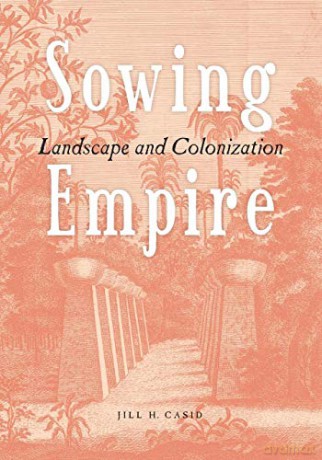 Sowing Empire - Jill H. Casid [KSIĄŻKA]