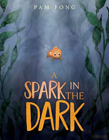Spark In Dark Hb - Pam Fong [KSIĄŻKA]
