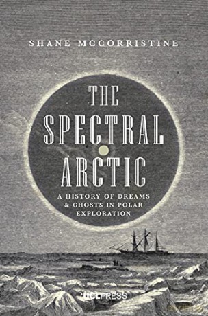Spectral Arctic History Ghosts Dreamsp - Shane McCorristine [KSIĄŻKA]