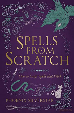 Spells From Scratch - Phoenix Silverstar [KSIĄŻKA]