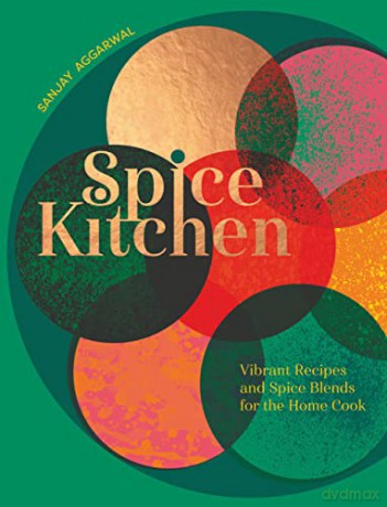 Spice Kitchen - Sanjay Aggarwal [KSIĄŻKA]