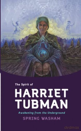 Spirit Of Harriet Tubman - Spring Washam [KSIĄŻKA]
