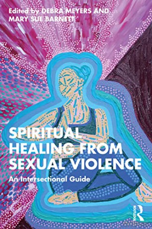 Spiritual Healing From Sexual Violence - Debra Meyers [KSIĄŻKA]