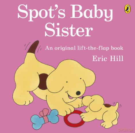 Spots Baby Sister - Eric Hill [KSIĄŻKA]