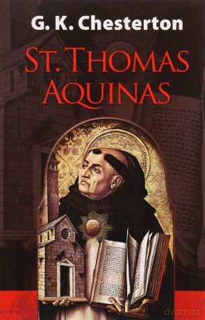 St. Thomas Aquinas - G. K. Chesterton [KSIĄŻKA]