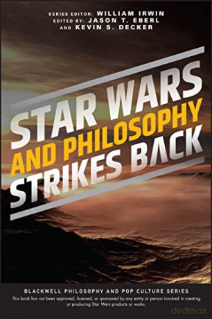 Star Wars And Philosophy Strikes Back - Jason T. Eberl [KSIĄŻKA]