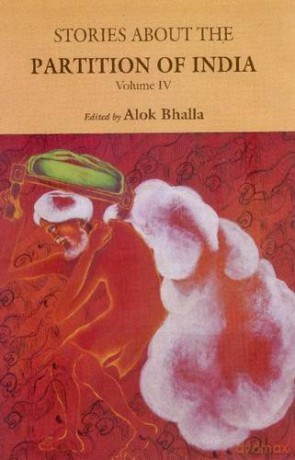 Stories About The Partition Of India - Alok Bhalla [KSIĄŻKA]