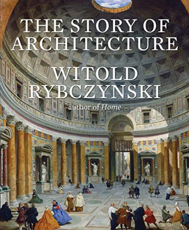 Story Of Architecture - Witold Rybczynski [KSIĄŻKA]