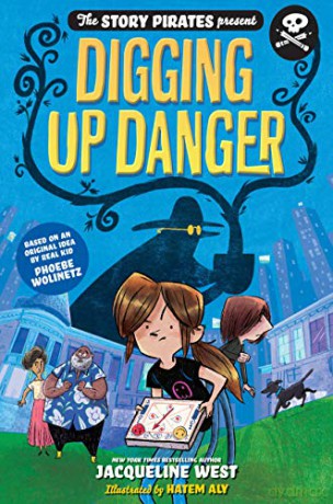 Story Pirates Present Digging Up Danger - Story Pirates [KSIĄŻKA]