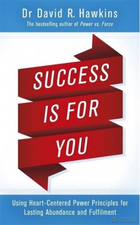 Success Is For You - Dr. David R. Hawkins [KSIĄŻKA]