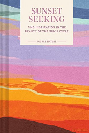Sunset Seeking - Chronicle Books [KSIĄŻKA]
