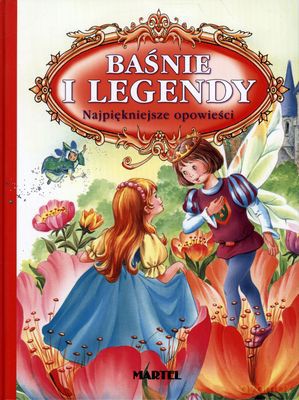 Baśnie I Legendy Najpiękniejsze Opowieści Tw [KSIĄŻKA]