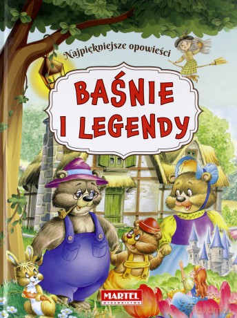 Baśnie I Legendy Najpiękniejsze Opowieści Tw [KSIĄŻKA]