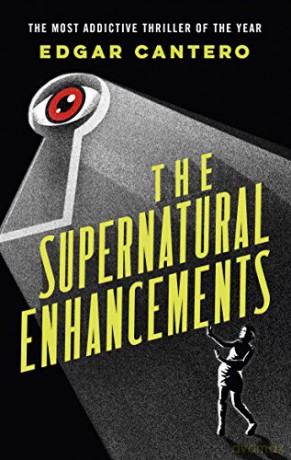 Supernatural Enhancements - Edgar Cantero [KSIĄŻKA]