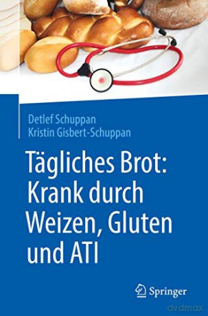T Gliches Brot Krank Durch Weizen Gl - Detlef Schuppan [KSIĄŻKA]