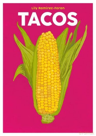 Tacos - Lily Ramirez-Foran [KSIĄŻKA]
