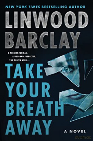 Take Your Breath Away - Linwood Barclay [KSIĄŻKA]