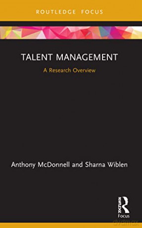 Talent Management: A Research Overview - Anthony McDonnell [KSIĄŻKA]