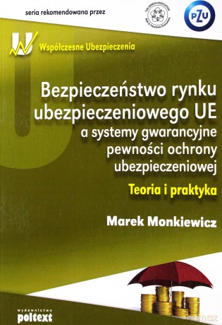 Bezpieczeństwo Rynku Ubezpieczeniowego Ue - Marek Monkiewicz [KSIĄŻKA]