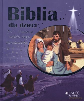 Biblia Dla Dzieci Historia Miłości Boga Do Człowieka Tw [KSIĄŻKA]