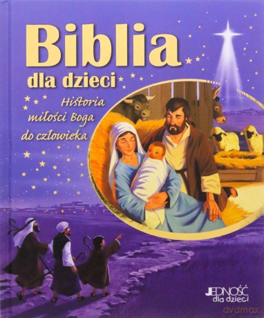Biblia Dla Dzieci Historia Miłości Boga Do Człowieka Tw [KSIĄŻKA]