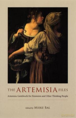 The Artemisia Files Artemisia G - Mieke Bal [KSIĄŻKA]