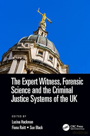 The Expert Witness, Forensic Science, An - S. Lucina Hackman [KSIĄŻKA]