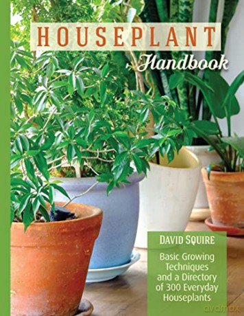 The Houseplant Handbook - David Squire [KSIĄŻKA]