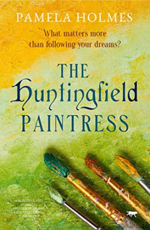 The Huntingfield Paintress: A Beautiful - Pamela Holmes [KSIĄŻKA]