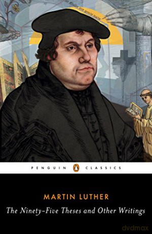 The Ninetyfive Theses And Other Writing - Martin Luther [KSIĄŻKA]