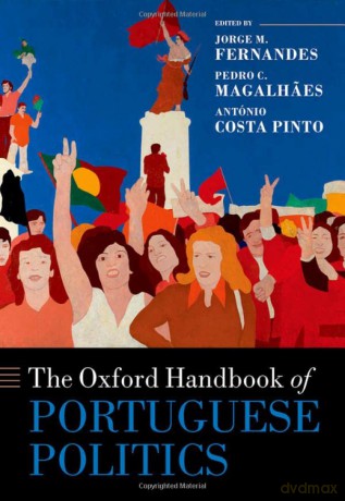 The Oxford Handbook Of Portuguese Polit - Jorge M. Fernandes [KSIĄŻKA]