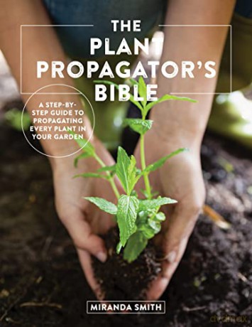 The Plant Propagators Bible - Miranda Smith [KSIĄŻKA]
