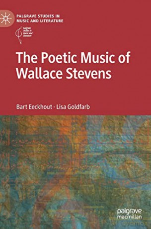 The Poetic Music Of Wallace Stevens - Lisa Goldfarb [KSIĄŻKA]